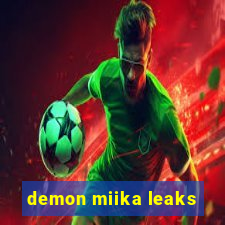 demon miika leaks